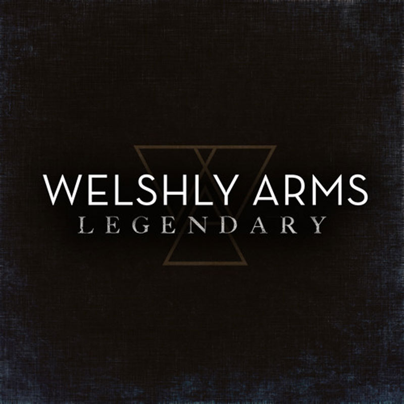 Welshly Arms Legendary